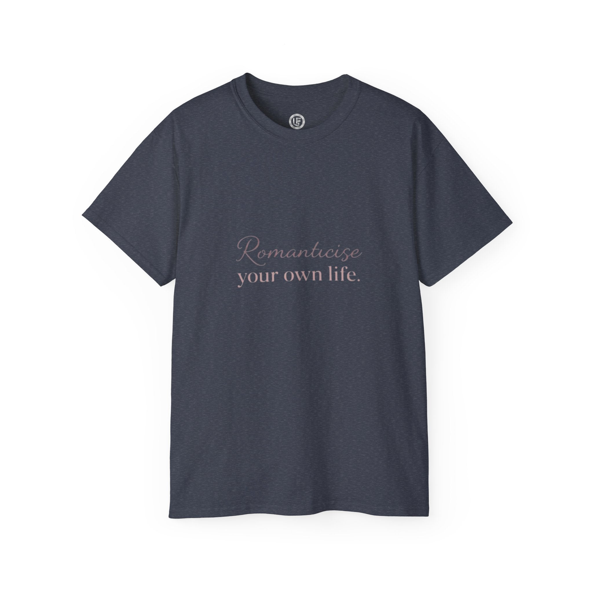 URBANFORM Romanticize Your Own Life Tee