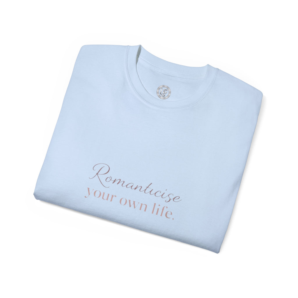 URBANFORM Romanticize Your Own Life Tee
